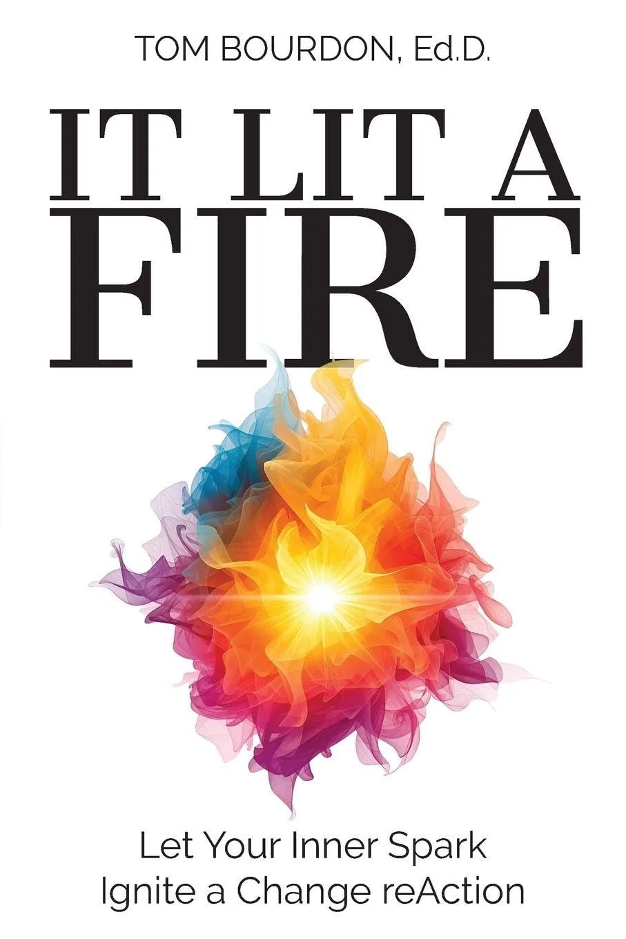 It Lit a Fire book cover